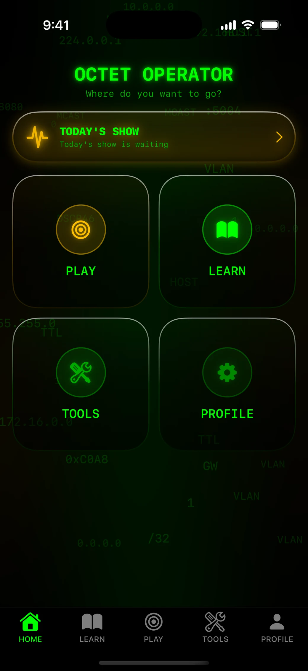 Octet Operator on iPhone: the home screen, with today's show waiting and tiles for Play, Learn, Tools and Profile.